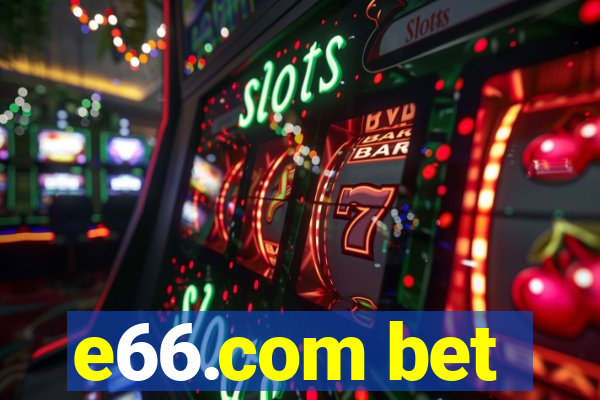 e66.com bet